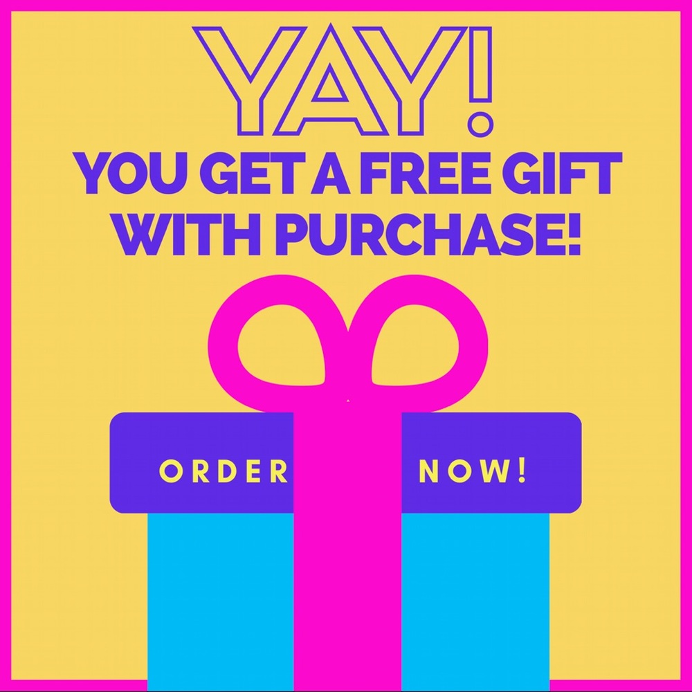 FREE GIFT WITH PURCHASE WHEN YOU ORDER NOW!